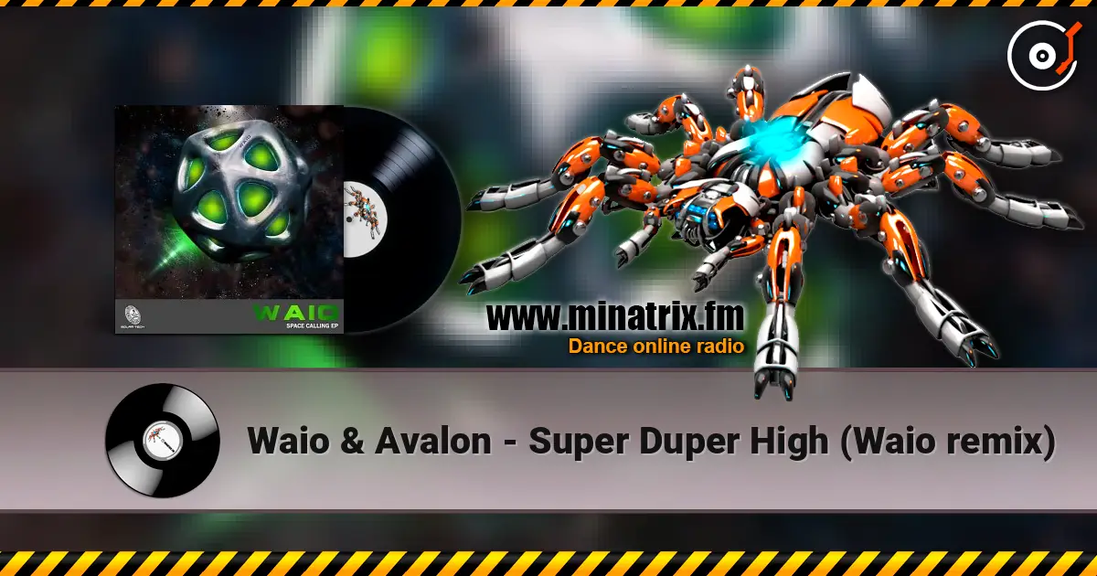 Waio & Avalon - Super Duper High (Waio remix) escuchar online en alta calidad | Minatrix.FM