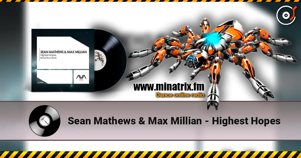 Sean Mathews & Max Millian - Highest Hopes escuchar online en alta calidad | Minatrix.FM