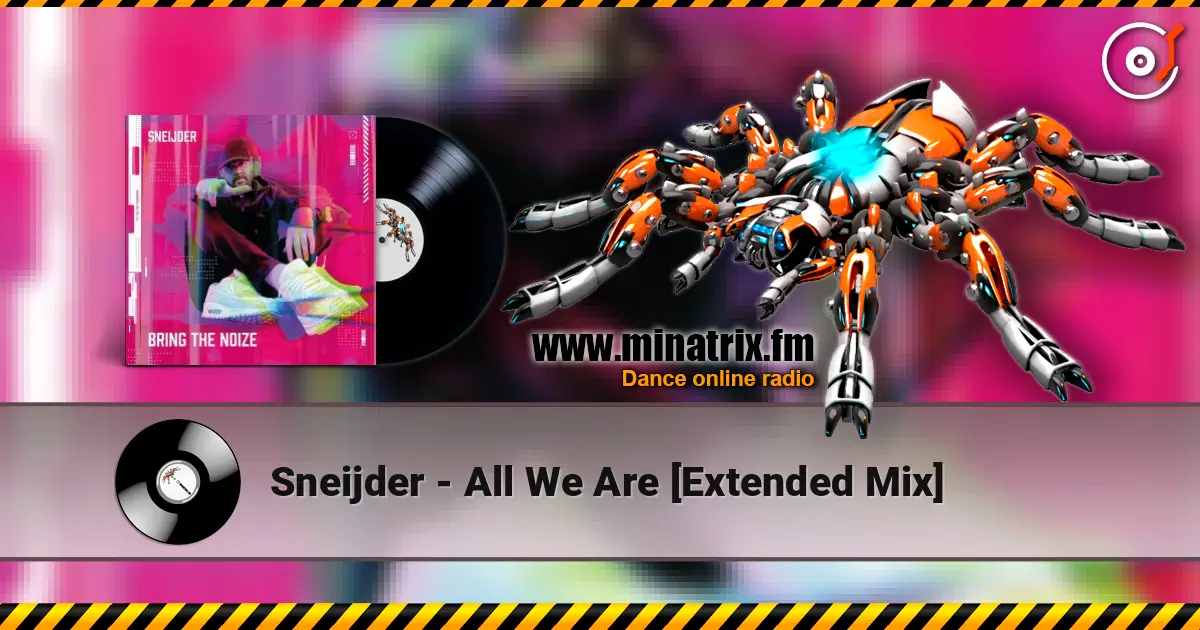 Sneijder - All We Are [Extended Mix] escuchar online en alta calidad | Minatrix.FM