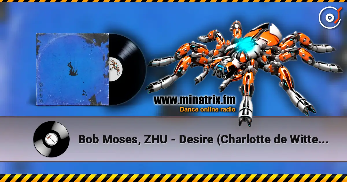 Bob Moses, ZHU - Desire (Charlotte de Witte Remix) escuchar online en alta calidad | Minatrix.FM
