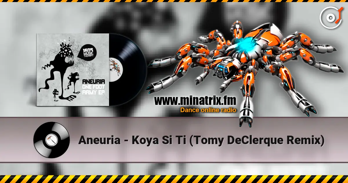 Aneuria - Koya Si Ti (Tomy DeClerque Remix) escuchar online en alta calidad | Minatrix.FM