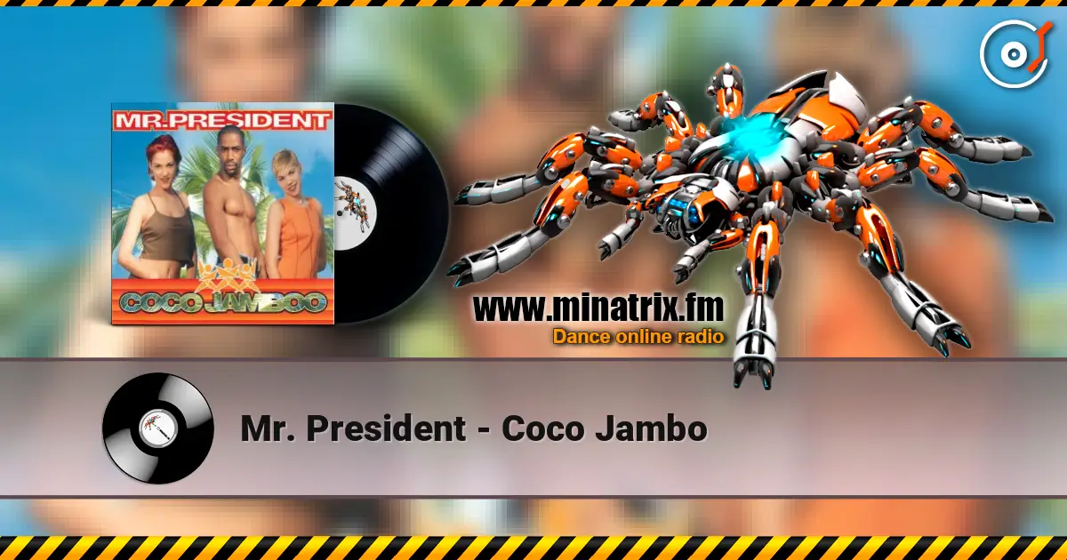 Mr. President - Coco Jambo escuchar online en alta calidad | Minatrix.FM