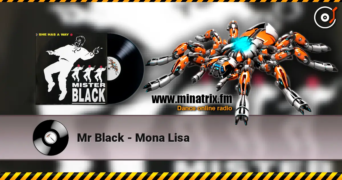 Mr Black - Mona Lisa escuchar online en alta calidad | Minatrix.FM
