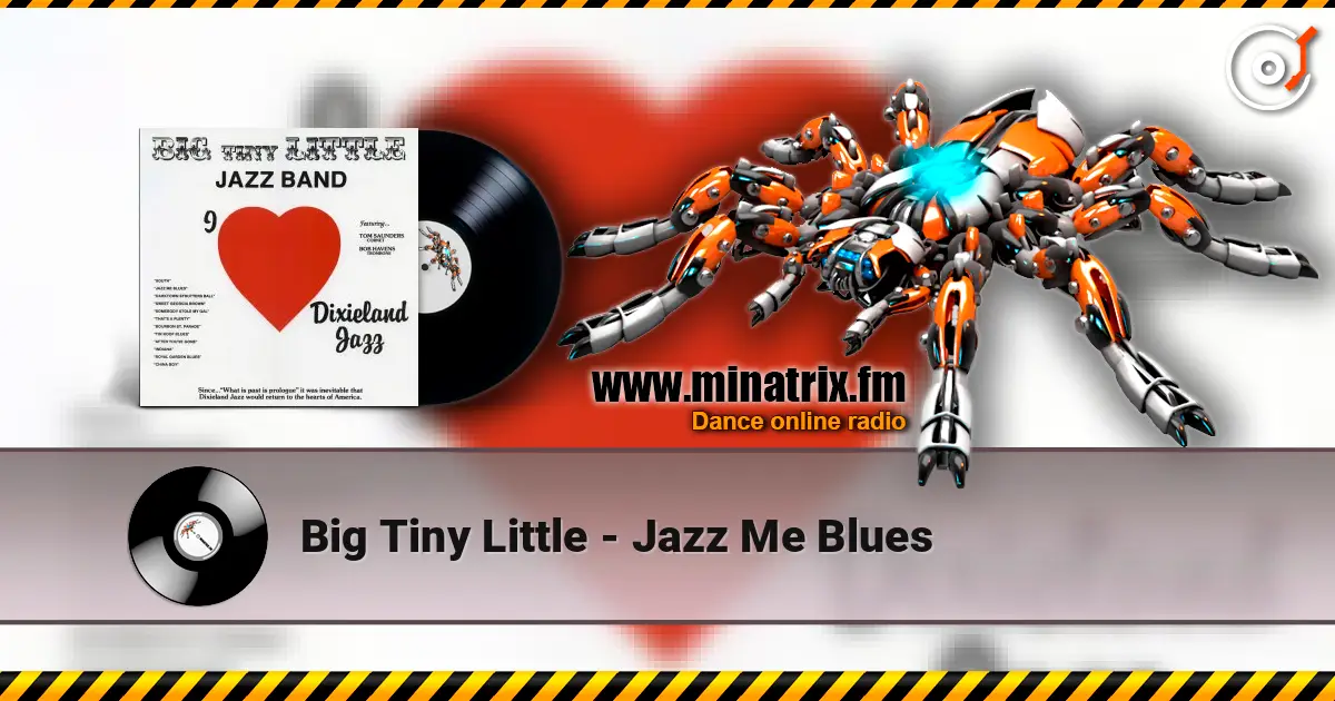 Big Tiny Little - Jazz Me Blues escuchar online en alta calidad | Minatrix.FM