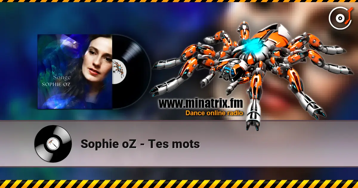 Sophie oZ - Tes mots escuchar online en alta calidad | Minatrix.FM