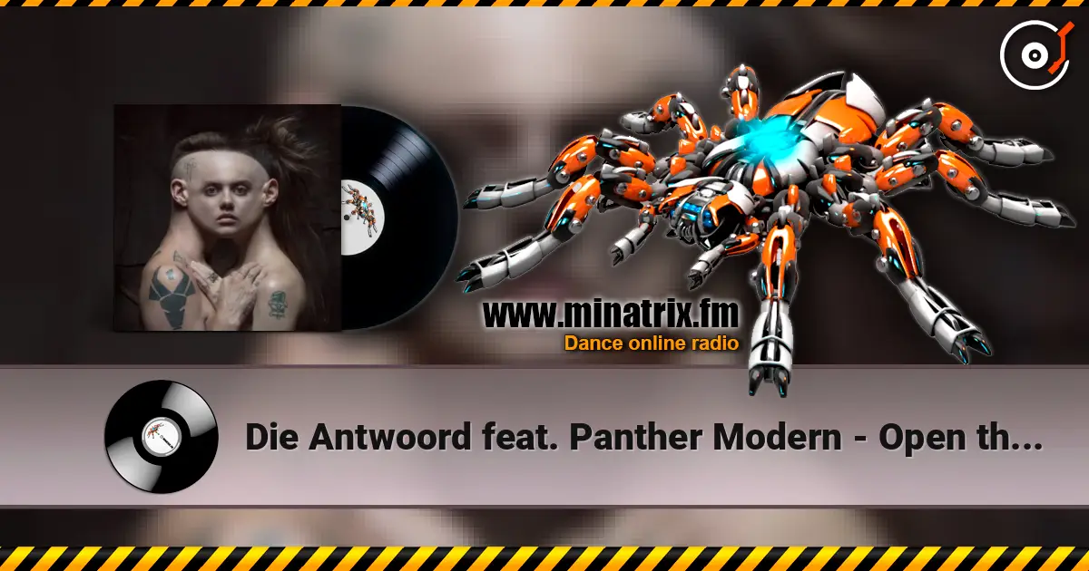 Die Antwoord feat. Panther Modern - Open the Door escuchar online en alta calidad | Minatrix.FM