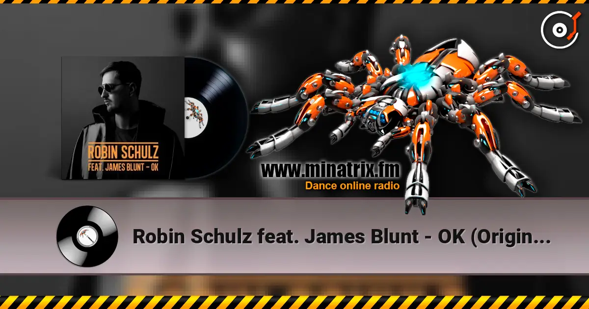 Robin Schulz feat. James Blunt - OK (Original Mix) escuchar online en alta calidad | Minatrix.FM