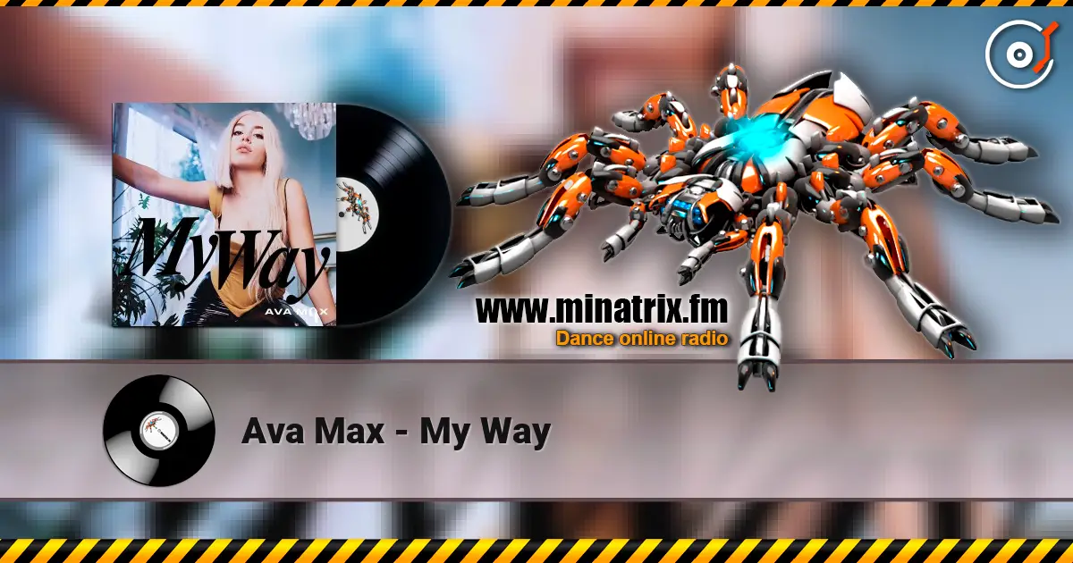 Ava Max - My Way escuchar online en alta calidad | Minatrix.FM