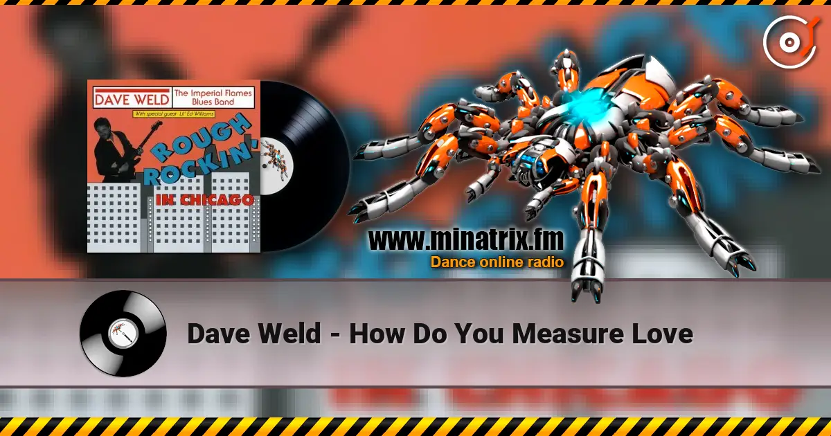 Dave Weld - How Do You Measure Love escuchar online en alta calidad | Minatrix.FM