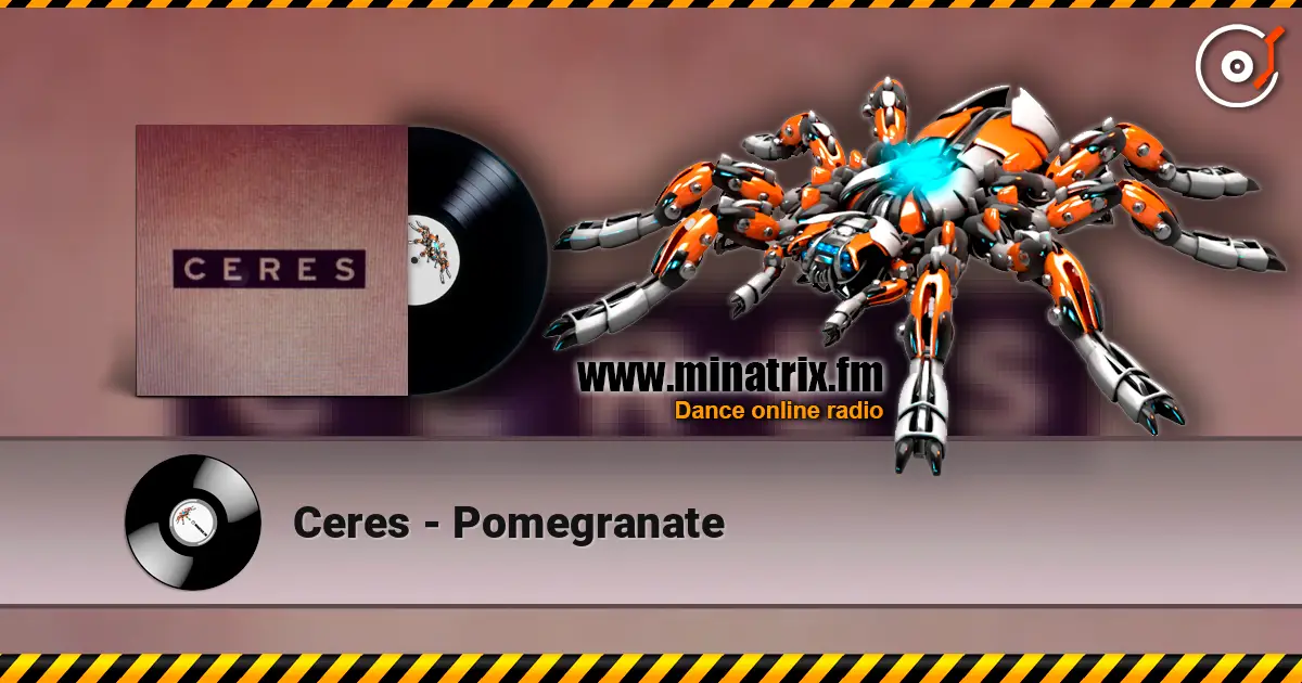 Ceres - Pomegranate escuchar online en alta calidad | Minatrix.FM