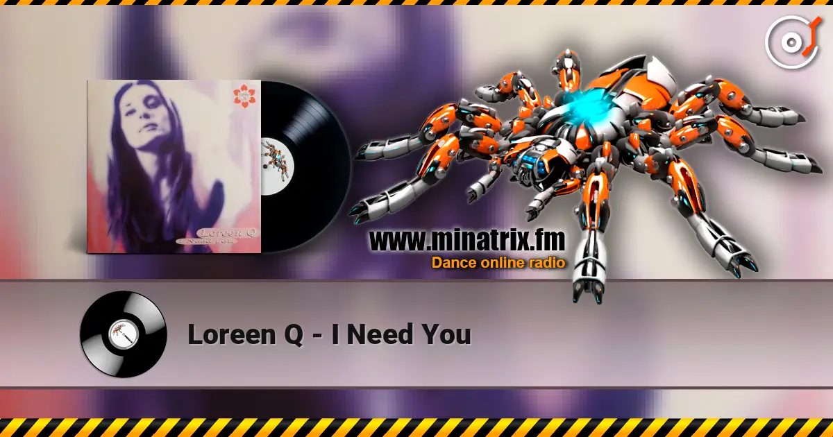 Loreen Q - I Need You escuchar online en alta calidad | Minatrix.FM