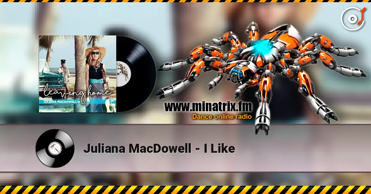 Juliana MacDowell - I Like escuchar online en alta calidad | Minatrix.FM