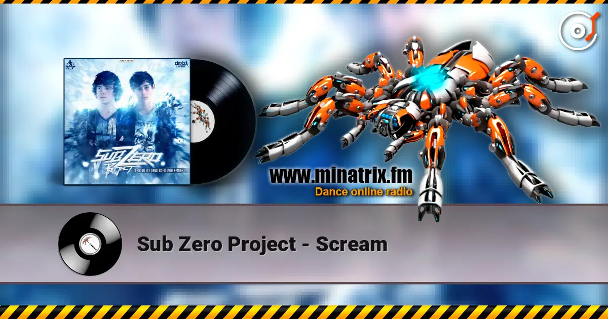 Sub Zero Project - Scream escuchar online en alta calidad | Minatrix.FM