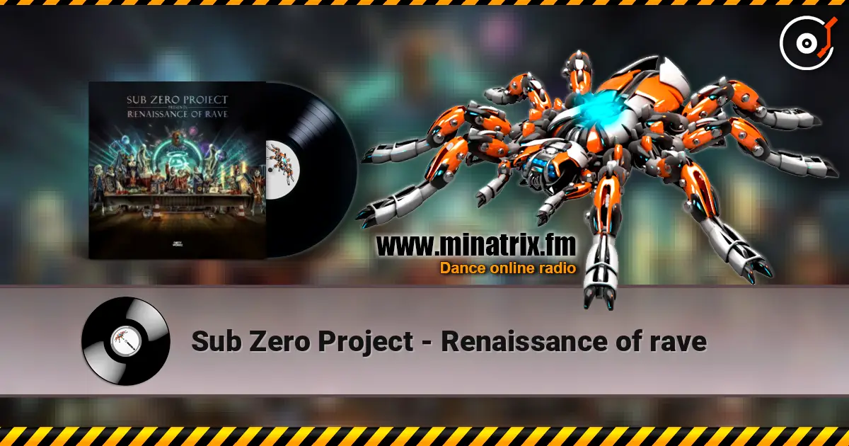 Sub Zero Project - Renaissance of rave escuchar online en alta calidad | Minatrix.FM