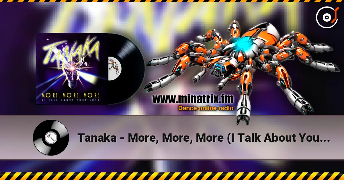Tanaka - More, More, More (I Talk About Your Love) escuchar online en alta calidad | Minatrix.FM