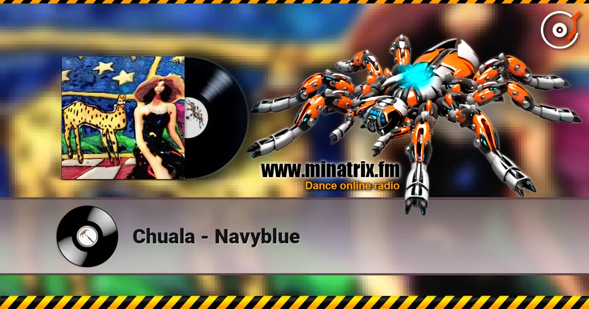 Chuala - Navyblue escuchar online en alta calidad | Minatrix.FM