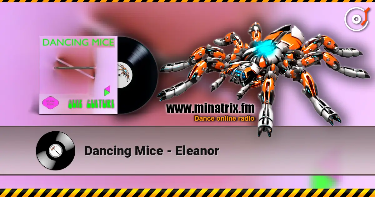 Dancing Mice - Eleanor escuchar online en alta calidad | Minatrix.FM