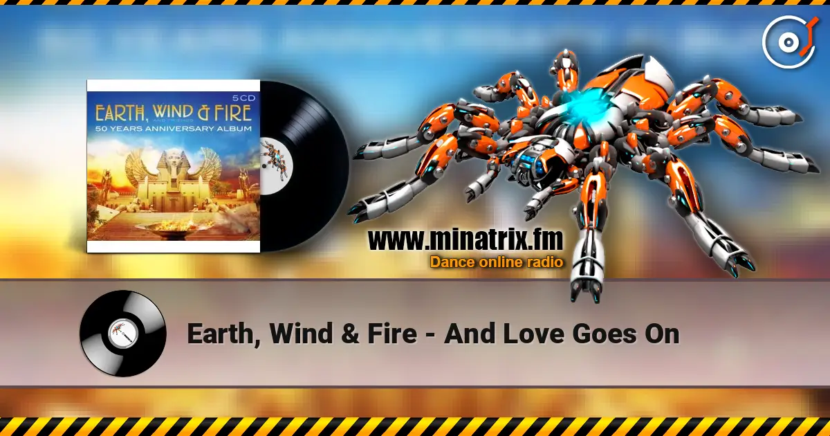 Earth, Wind & Fire - And Love Goes On escuchar online en alta calidad | Minatrix.FM