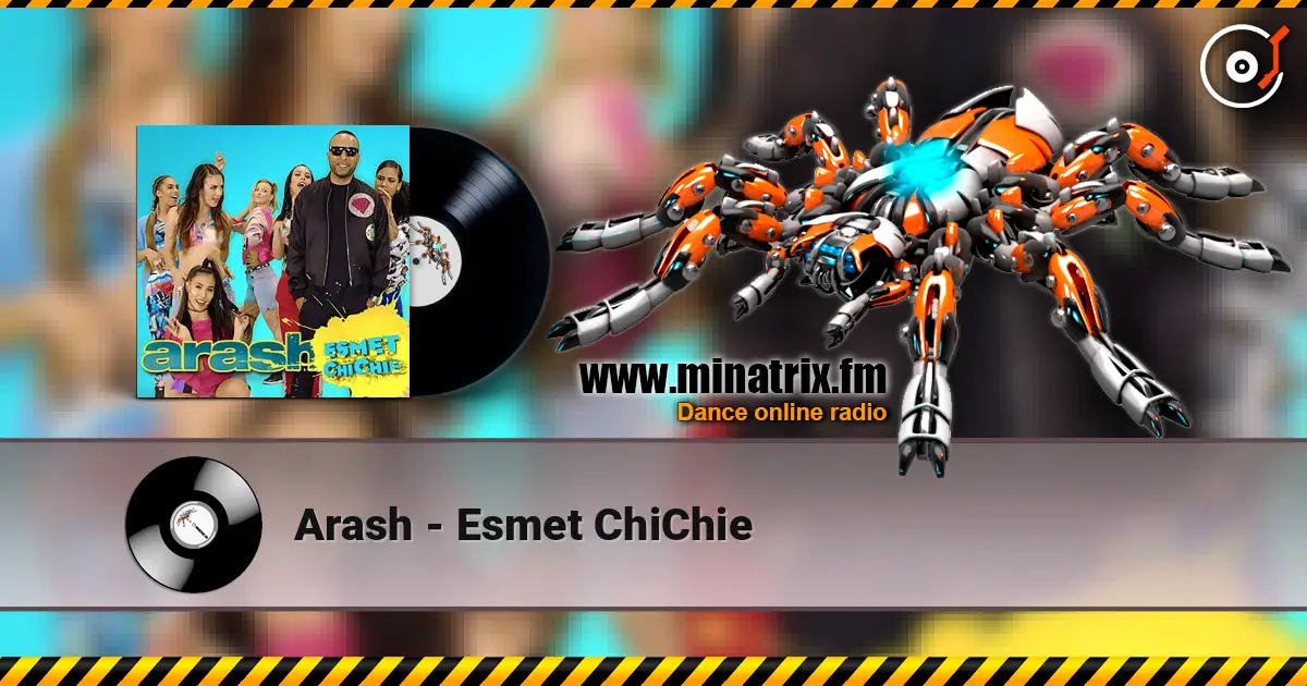 Arash - Esmet ChiChie escuchar online en alta calidad | Minatrix.FM