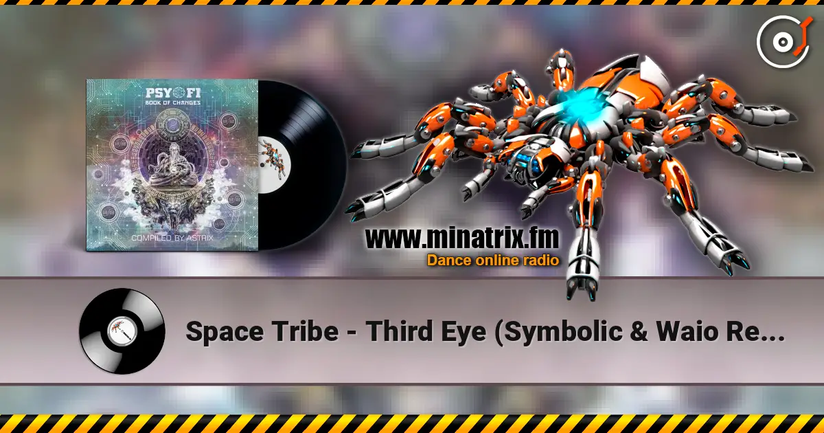 Space Tribe - Third Eye (Symbolic & Waio Remix) escuchar online en alta calidad | Minatrix.FM