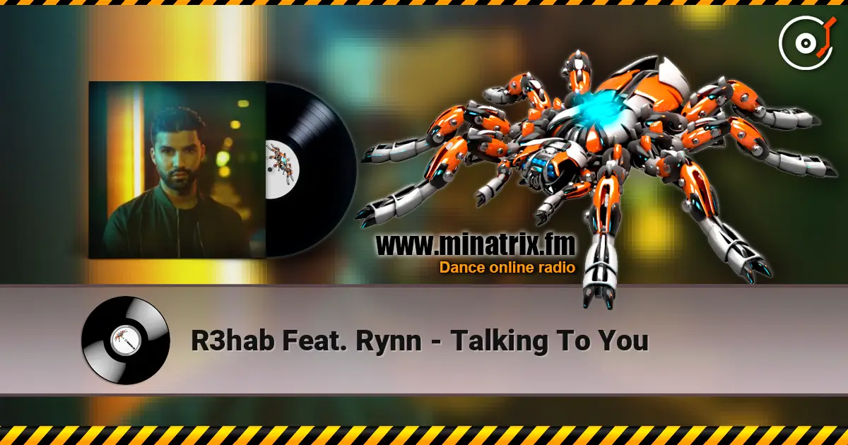 R3hab Feat. Rynn - Talking To You escuchar online en alta calidad | Minatrix.FM