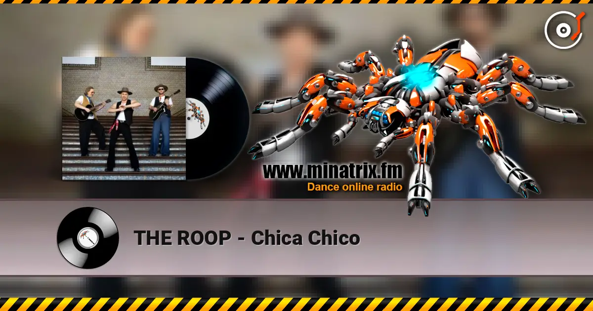 THE ROOP - Chica Chico escuchar online en alta calidad | Minatrix.FM