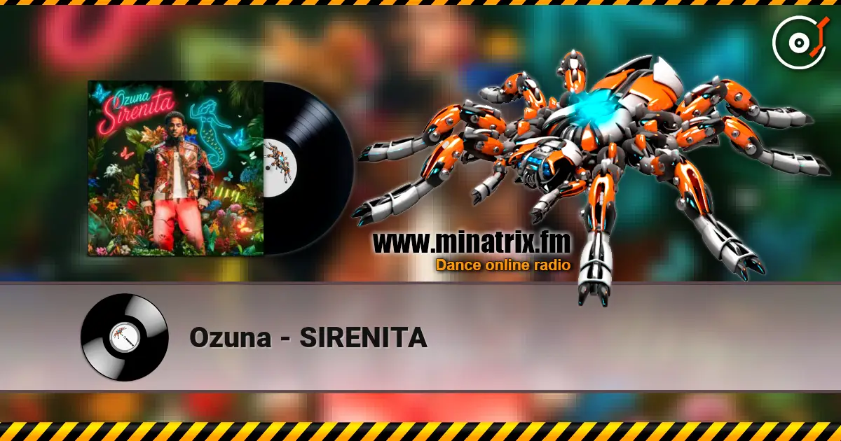 Ozuna - SIRENITA escuchar online en alta calidad | Minatrix.FM
