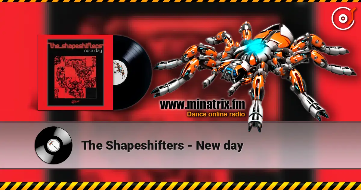 The Shapeshifters - New day escuchar online en alta calidad | Minatrix.FM