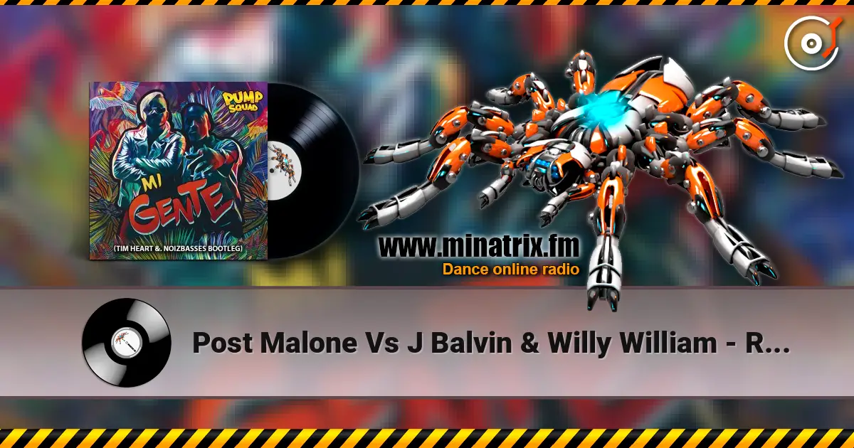 Post Malone Vs J Balvin & Willy William - Rockstar Vs Mi Gente escuchar online en alta calidad | Minatrix.FM