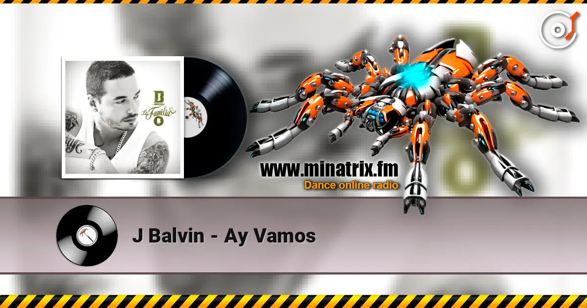 J Balvin - Ay Vamos escuchar online en alta calidad | Minatrix.FM