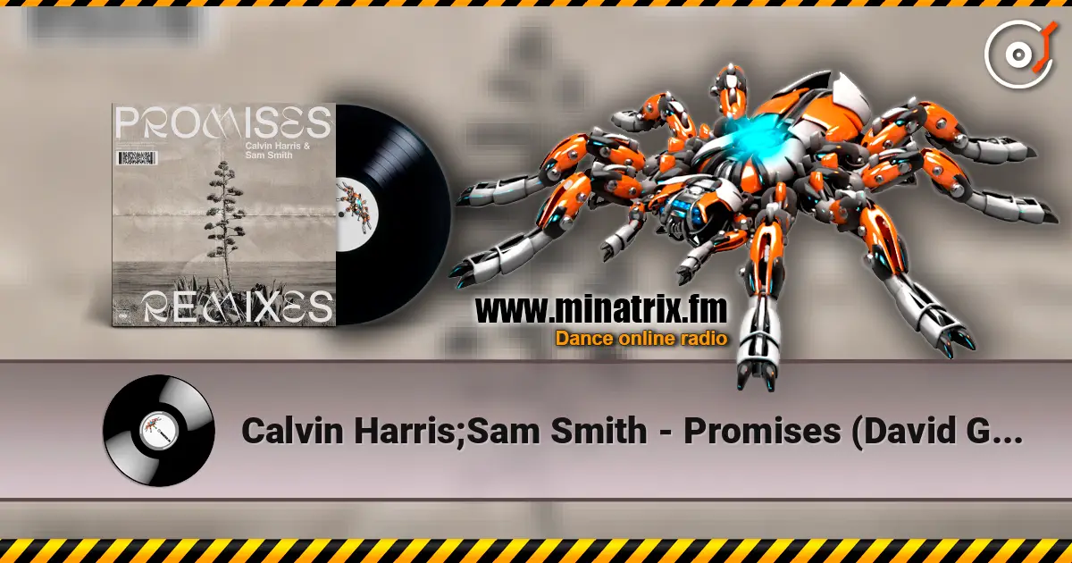Calvin Harris;Sam Smith - Promises (David Guetta Remix) escuchar online en alta calidad | Minatrix.FM