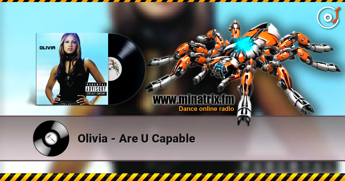 Olivia - Are U Capable escuchar online en alta calidad | Minatrix.FM