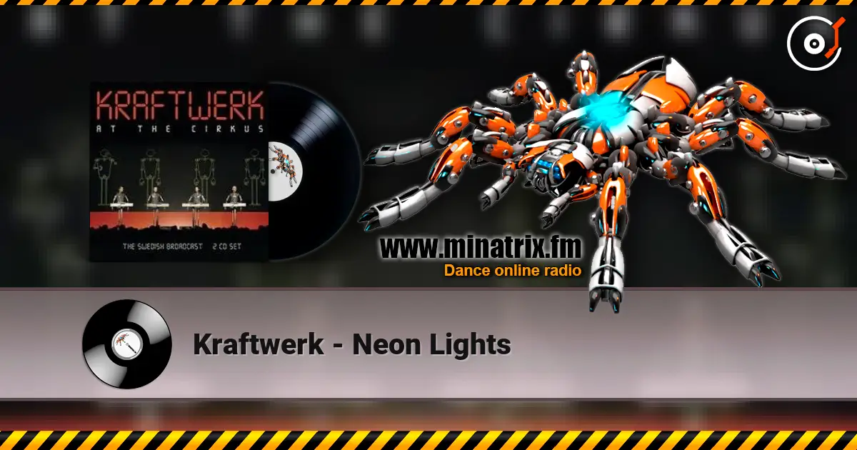 Kraftwerk - Neon Lights escuchar online en alta calidad | Minatrix.FM