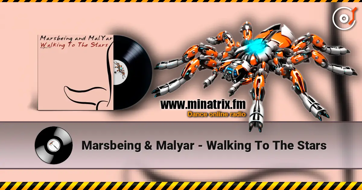 Marsbeing & Malyar - Walking To The Stars escuchar online en alta calidad | Minatrix.FM