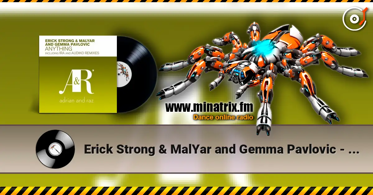 Erick Strong & MalYar and Gemma Pavlovic - Anything escuchar online en alta calidad | Minatrix.FM