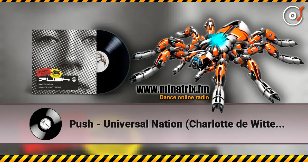 Push - Universal Nation (Charlotte de Witte Rework) escuchar online en alta calidad | Minatrix.FM