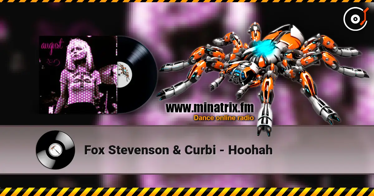 Fox Stevenson & Curbi - Hoohah escuchar online en alta calidad | Minatrix.FM