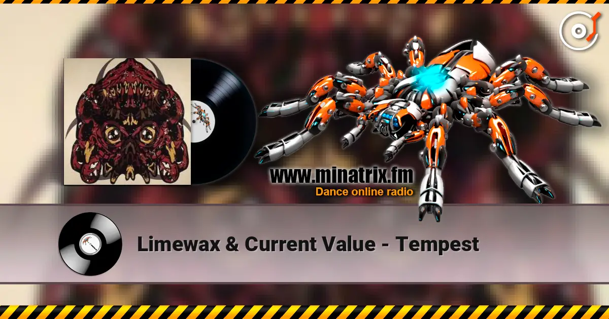 Limewax & Current Value - Tempest escuchar online en alta calidad | Minatrix.FM