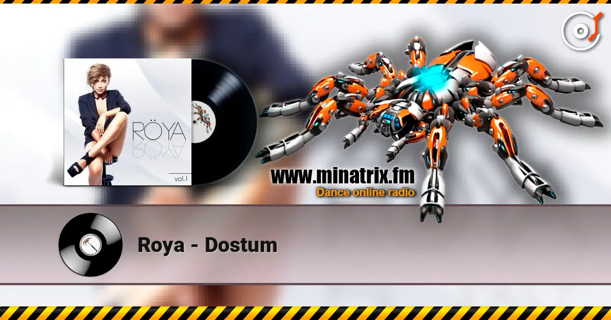 Roya - Dostum escuchar online en alta calidad | Minatrix.FM