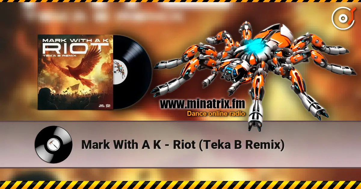 Mark With A K - Riot (Teka B Remix) escuchar online en alta calidad | Minatrix.FM