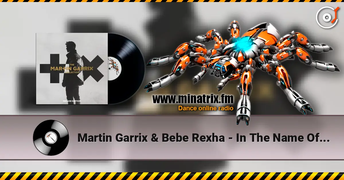 Martin Garrix & Bebe Rexha - In The Name Of Love escuchar online en alta calidad | Minatrix.FM