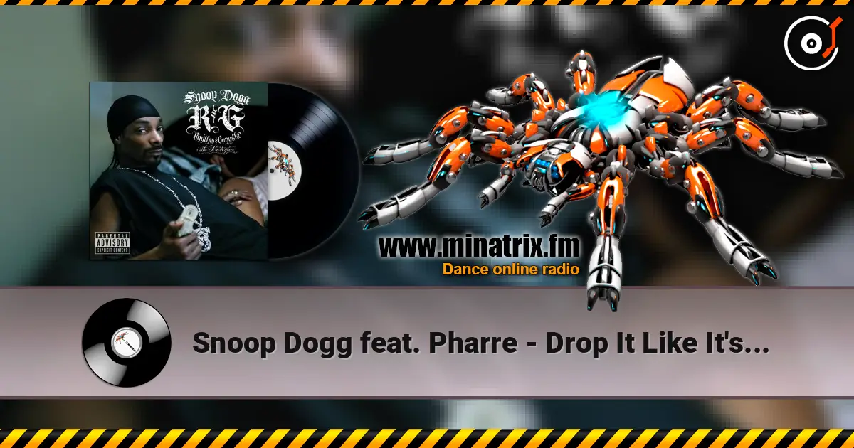 Snoop Dogg feat. Pharre - Drop It Like It's Hot escuchar online en alta calidad | Minatrix.FM