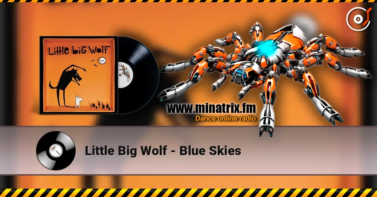 Little Big Wolf - Blue Skies escuchar online en alta calidad | Minatrix.FM