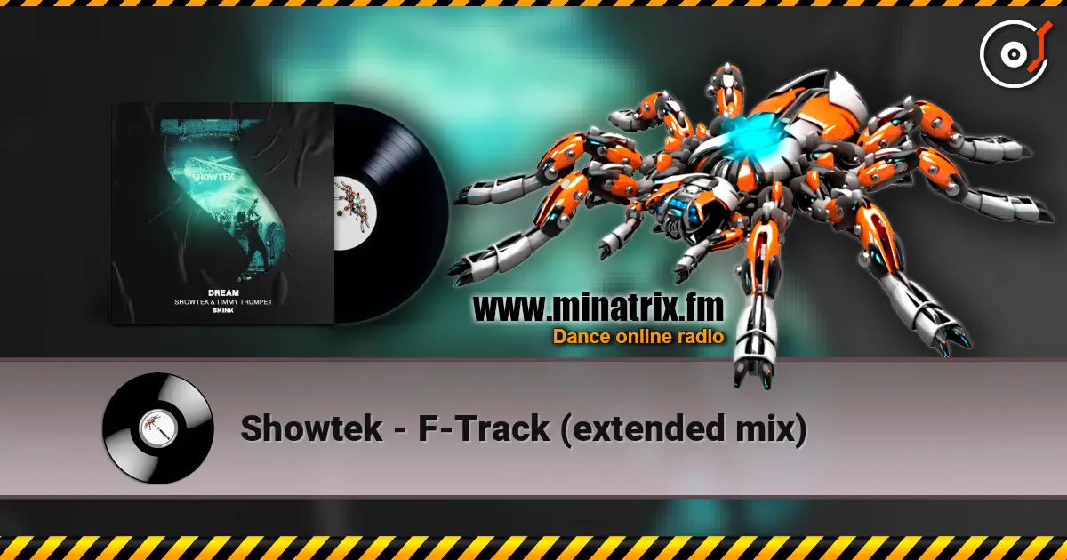 Showtek - F-Track (extended mix) escuchar online en alta calidad | Minatrix.FM