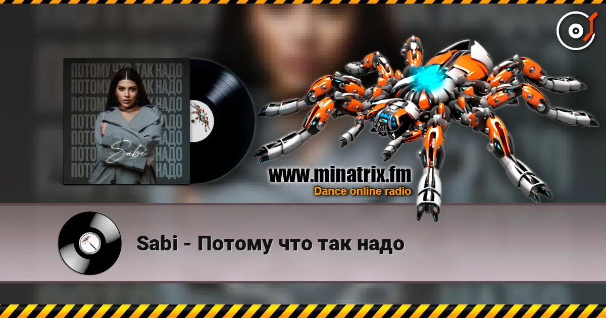 Sabi - Потому что так надо escuchar online en alta calidad | Minatrix.FM