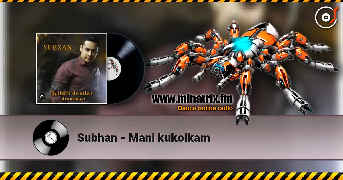 Subhan - Mani kukolkam escuchar online en alta calidad | Minatrix.FM