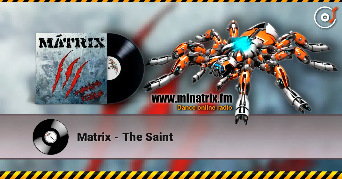 Matrix - The Saint escuchar online en alta calidad | Minatrix.FM