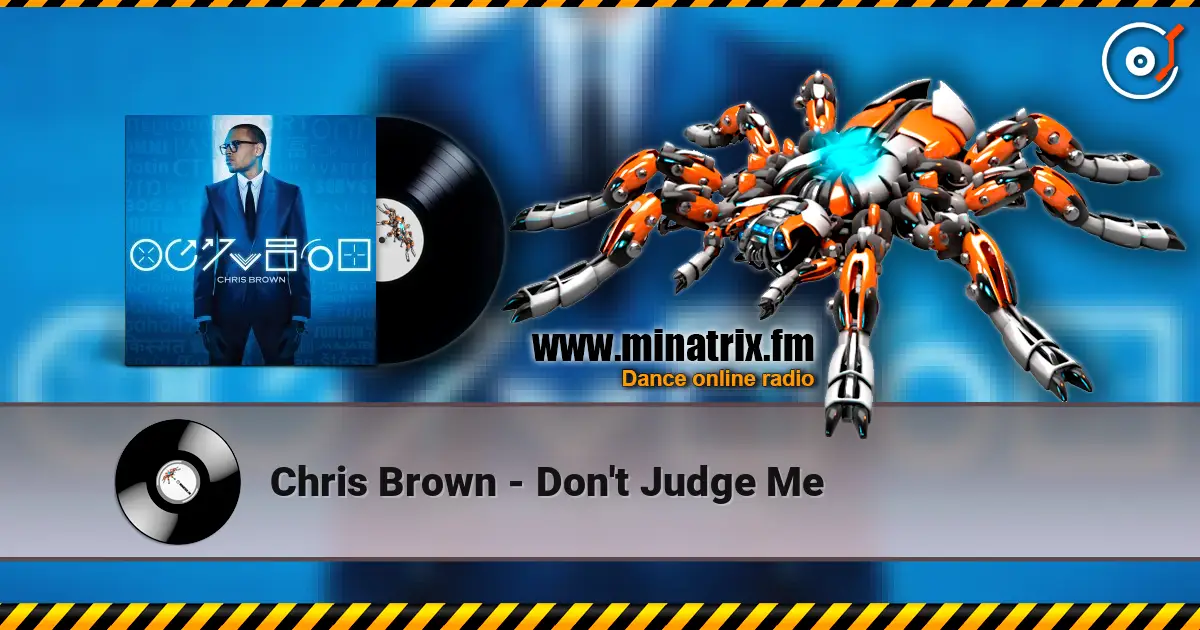 Chris Brown - Don't Judge Me escuchar online en alta calidad | Minatrix.FM