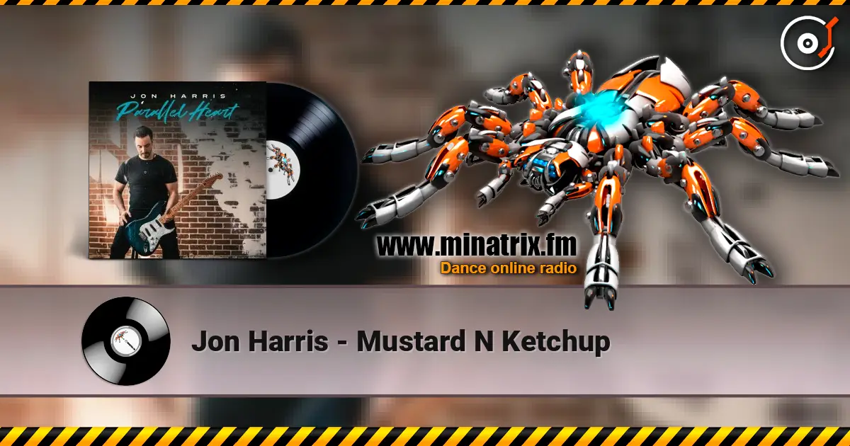 Jon Harris - Mustard N Ketchup escuchar online en alta calidad | Minatrix.FM
