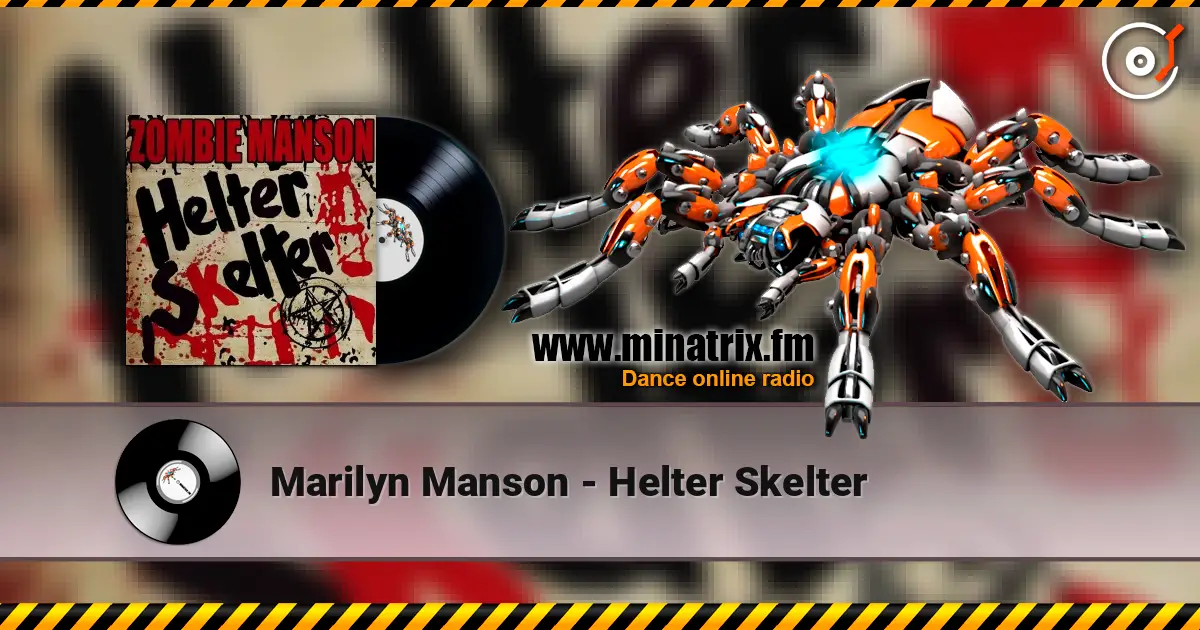 Marilyn Manson - Helter Skelter escuchar online en alta calidad | Minatrix.FM